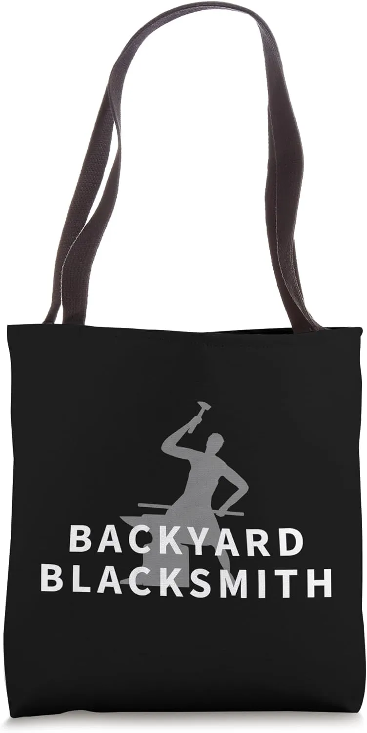 Backyard Blacksmith Funny Blacksmith Tote Bag