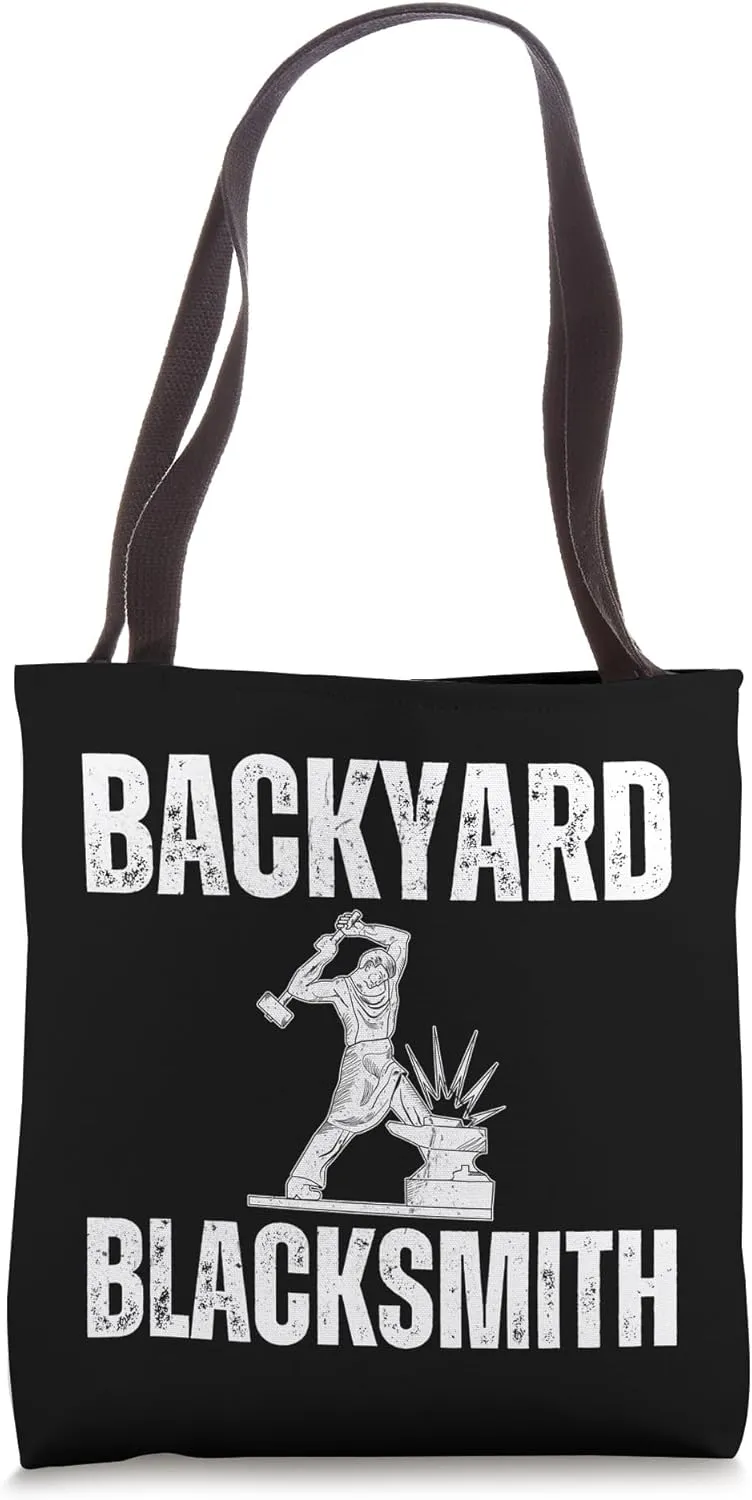 Backyard Blacksmith Funny Blacksmith Tote Bag