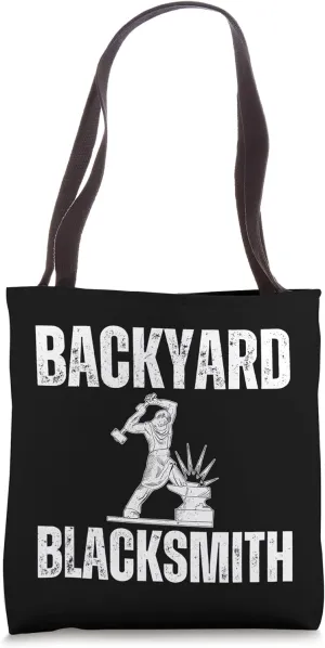 Backyard Blacksmith Funny Blacksmith Tote Bag