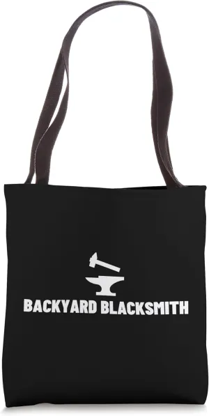 Backyard Blacksmith Funny Blacksmith Tote Bag