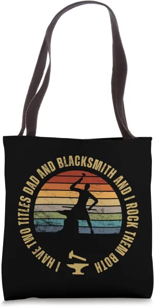 Blacksmith And Dad Funny Blacksmith Tote Bag