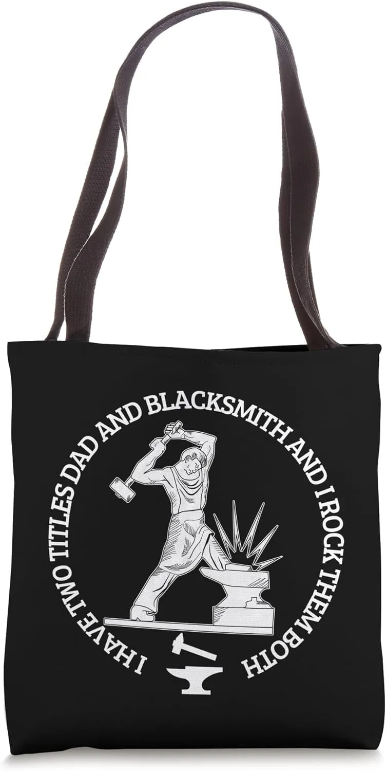 Blacksmith And Dad Funny Blacksmith Tote Bag