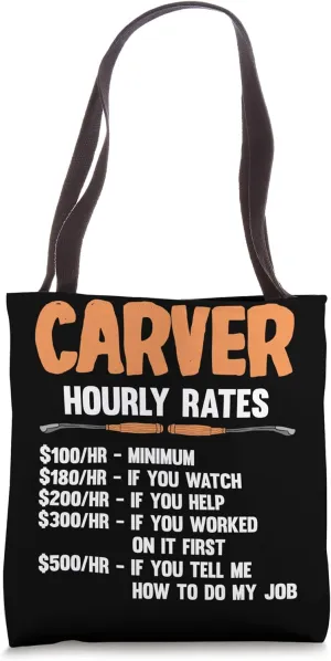 Carver Hourly Rate Wood Carving Tote Bag
