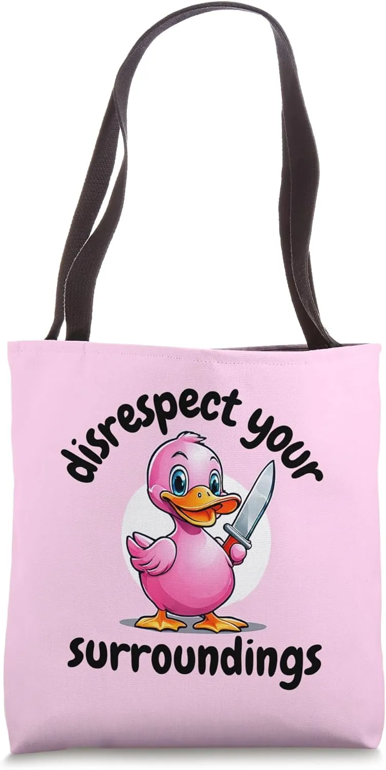 Disrespect Your Surroundings Duck with Knife Silly Punk Goth Tote Bag