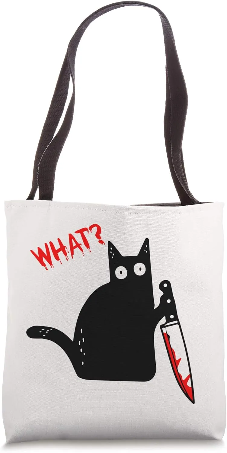 Funny Murderous Black Cat With Knife - Black Cat WHAT? Tote Bag