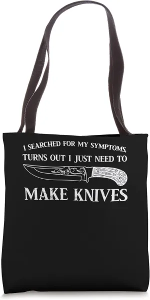 I searched symptoms, turns out I need to make knives knife Tote Bag