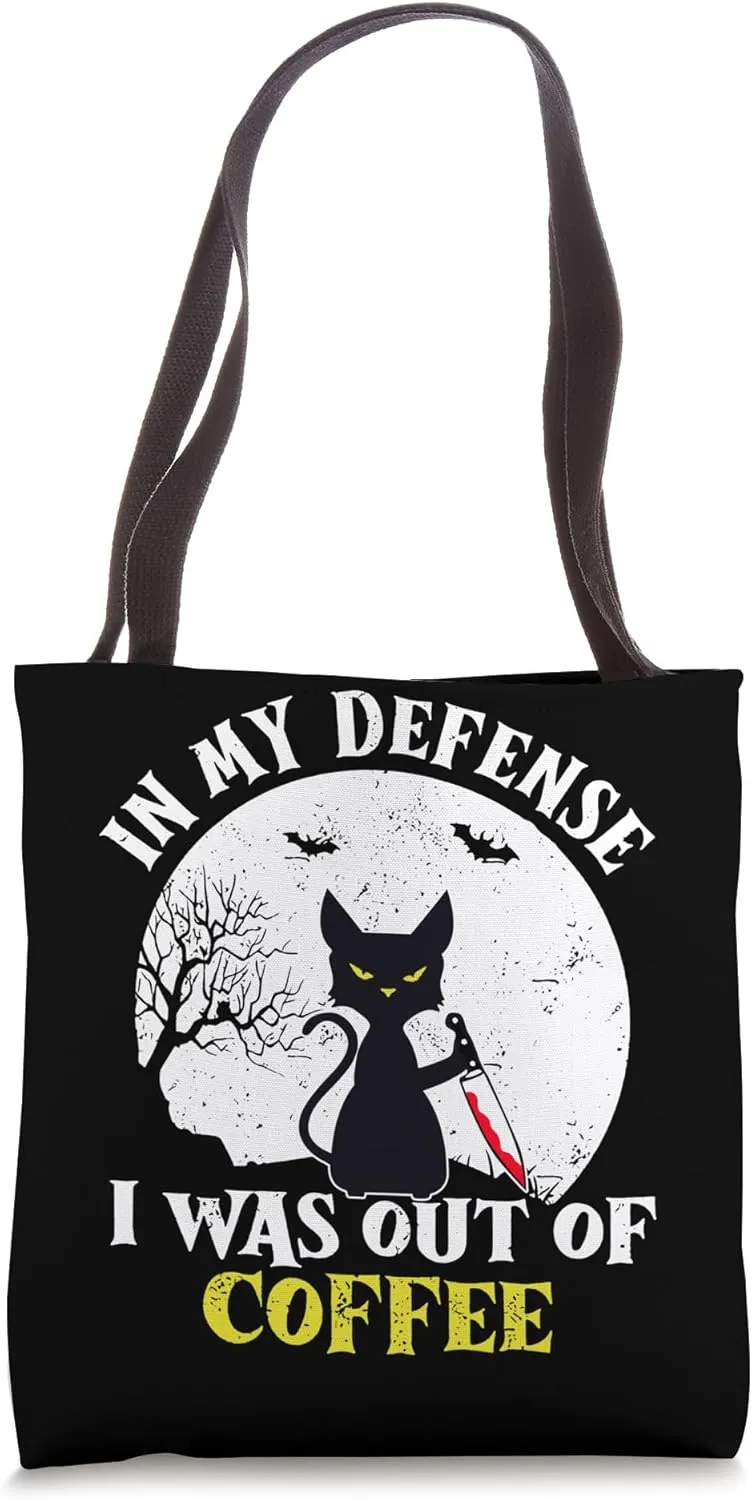 In My Defense I Was Out Of Coffee Cat With Bloody Knife Moon Tote Bag