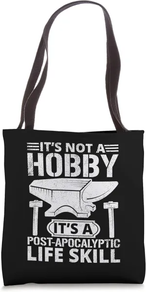 Its Not A Hobby Funny Blacksmith Metalworking Anvil Tee Tote Bag