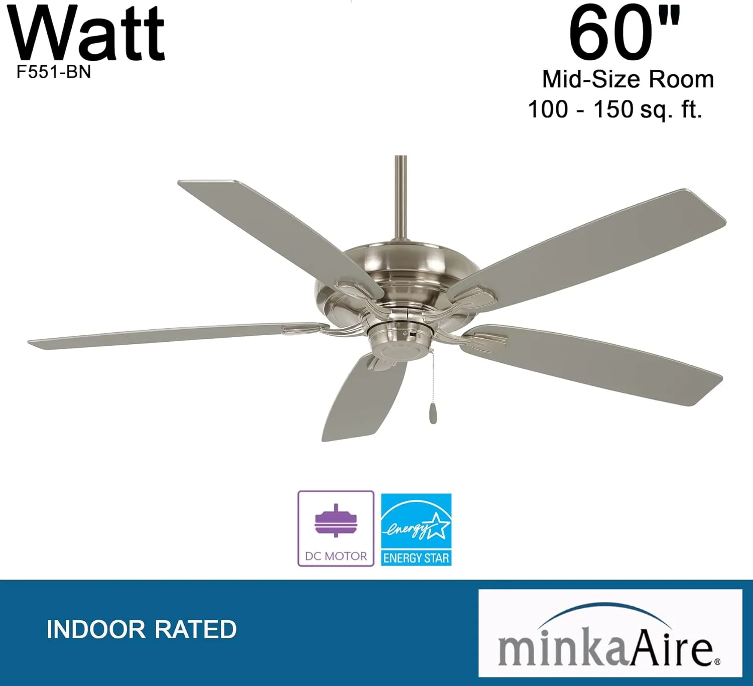 MINKA-AIRE F551-BN Watt 60 Inch Energy Star Rated Ceiling Fan with DC Motor and 4 Speed Pull Chain in Brushed Nickel Finish