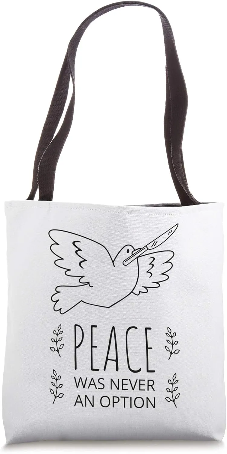 Pigeon Peace was never an option world peace present gift Tote Bag