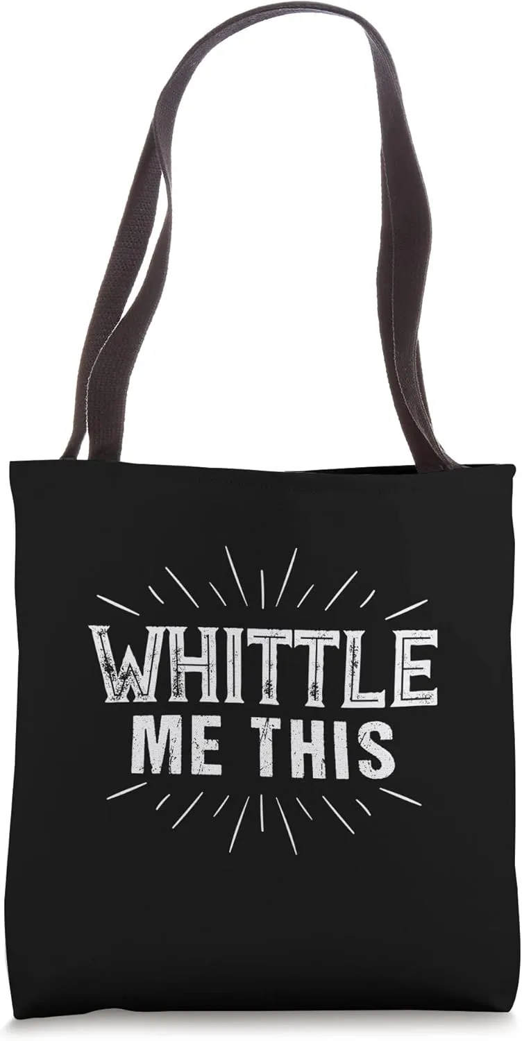 Whittle Me This Woodworking Tote Bag